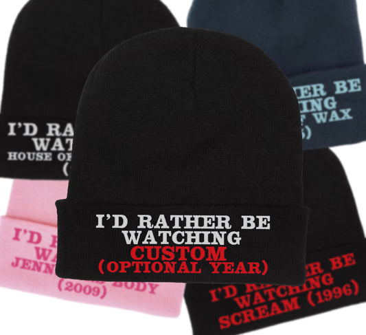 'I'd Rather Be Watching' CUSTOM Beanies