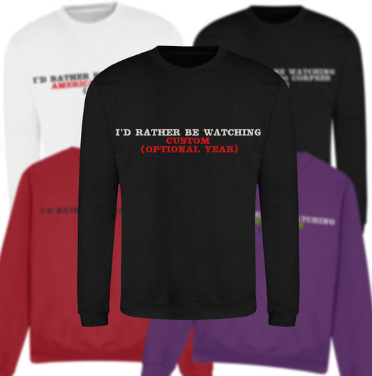 'I'd Rather Be Watching' Jumper/Hoodie
