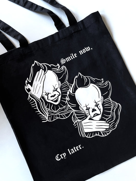 Smile now, Cry later tote bag